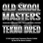 Old Skool Masters: Tekno Dred