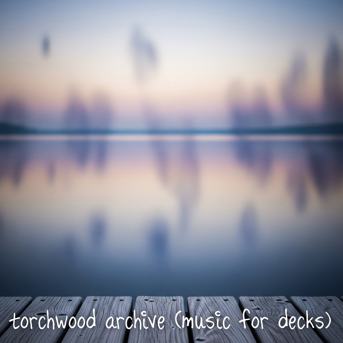 Music for Decks - electronic experimental album by Torchwood Archive