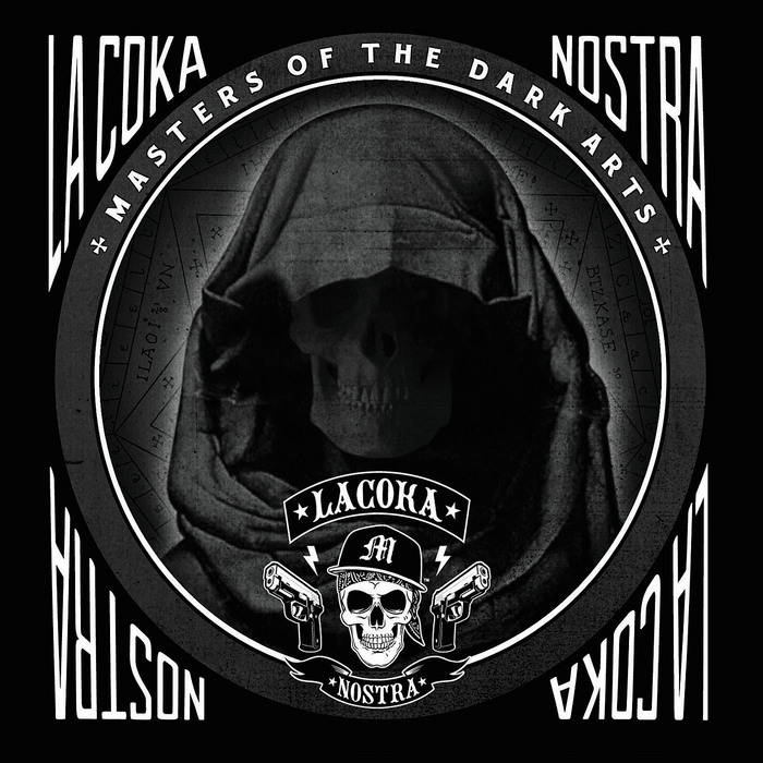 La Coka Nostra ‎Masters Of The Dark Arts Masters Of The Dark Arts | La Coka Nostra