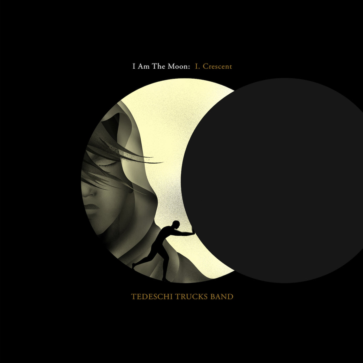 I Am The Moon: I. Crescent | Tedeschi Trucks Band