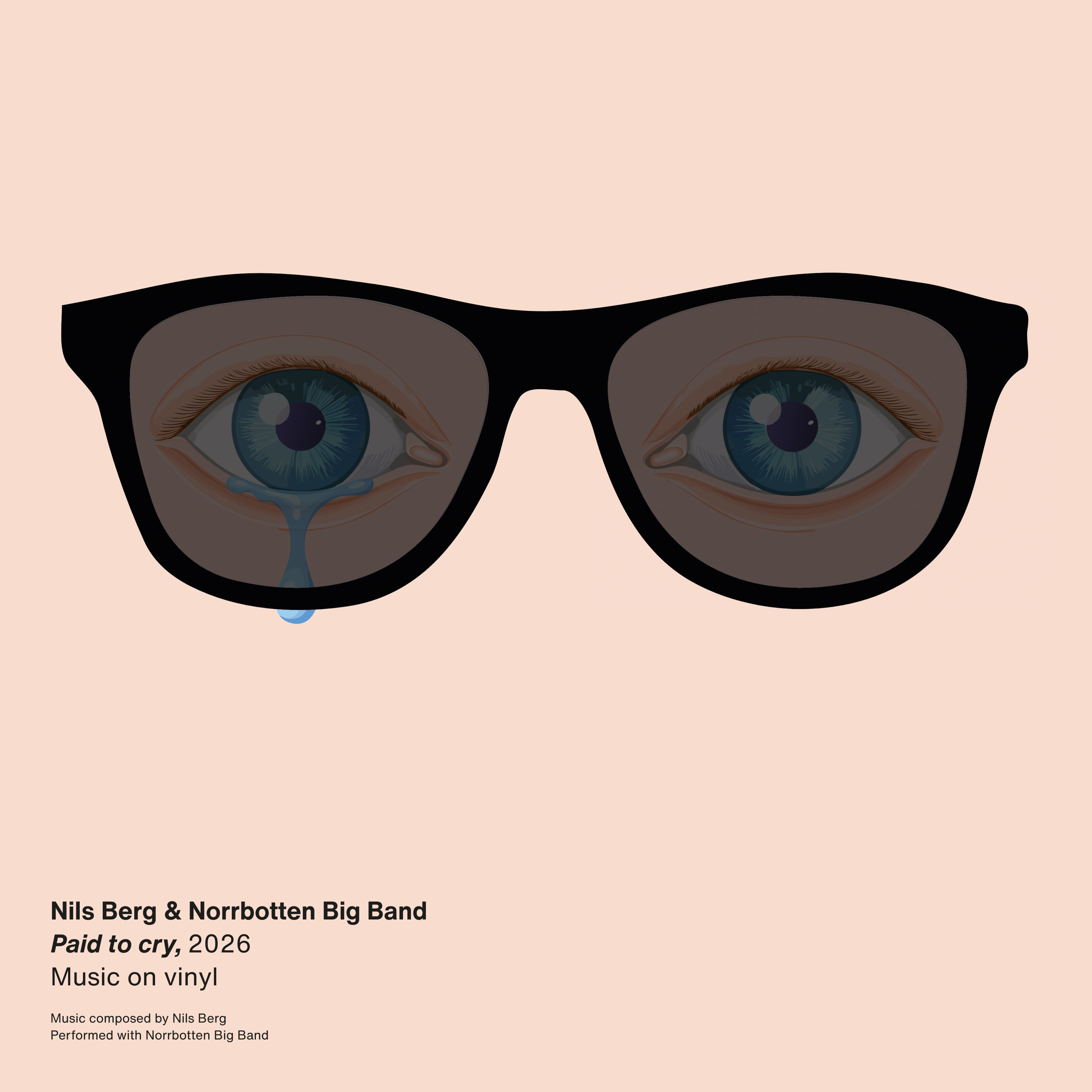 Nils Berg / Norrbotten Big Band — Paid To Cry
