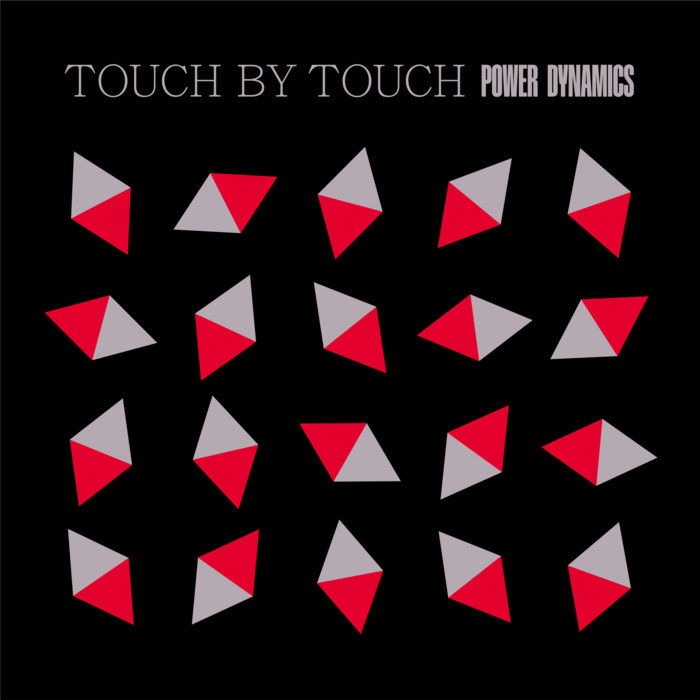 Power Dynamics | TOUCH BY TOUCH | Kernkrach