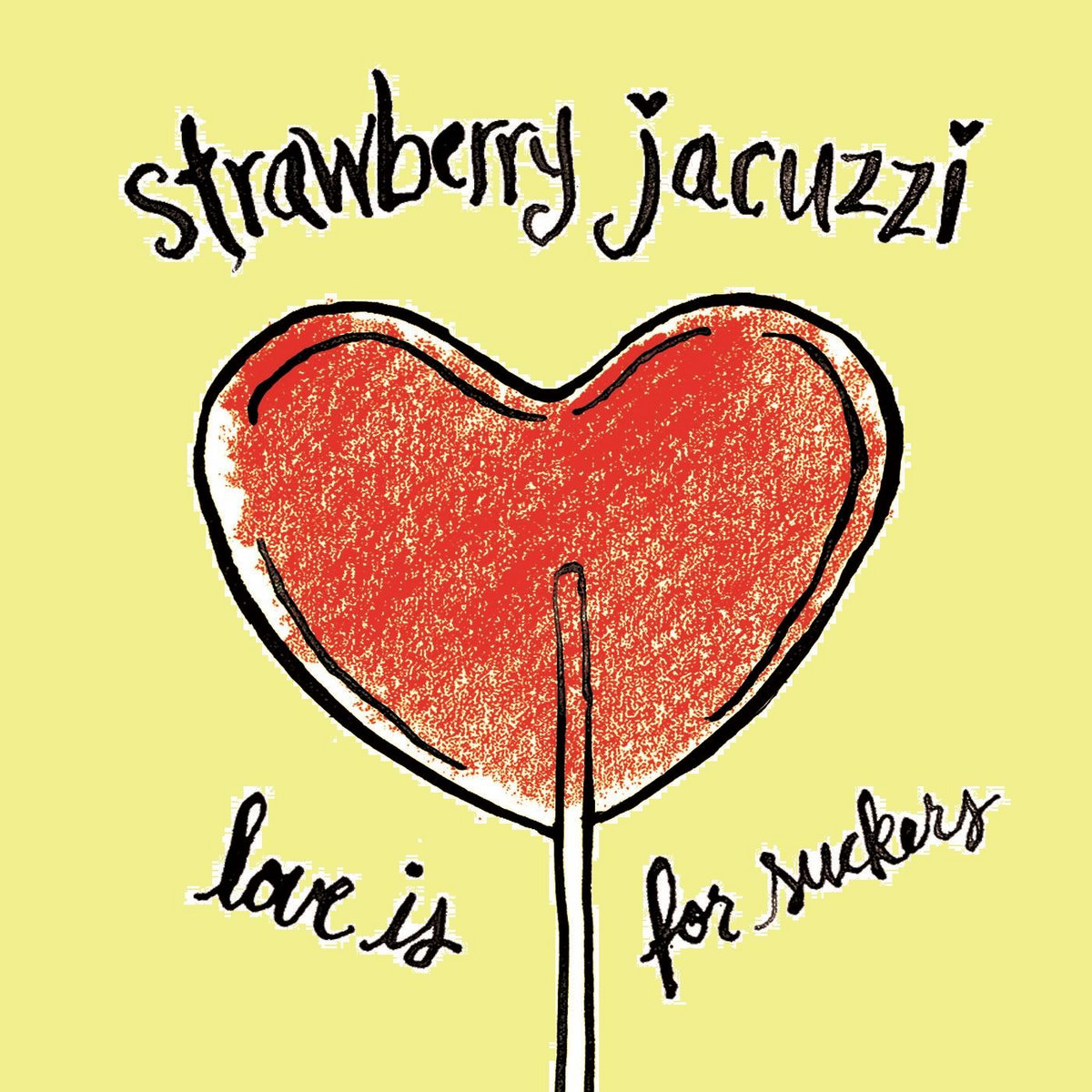 Love Is For Suckers | Strawberry Jacuzzi