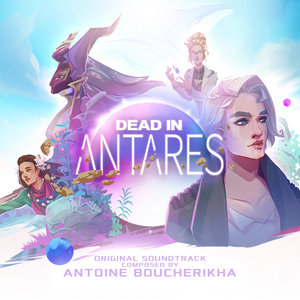 Dead in Antares (Original Soundtrack)Antoine Boucherikha cover