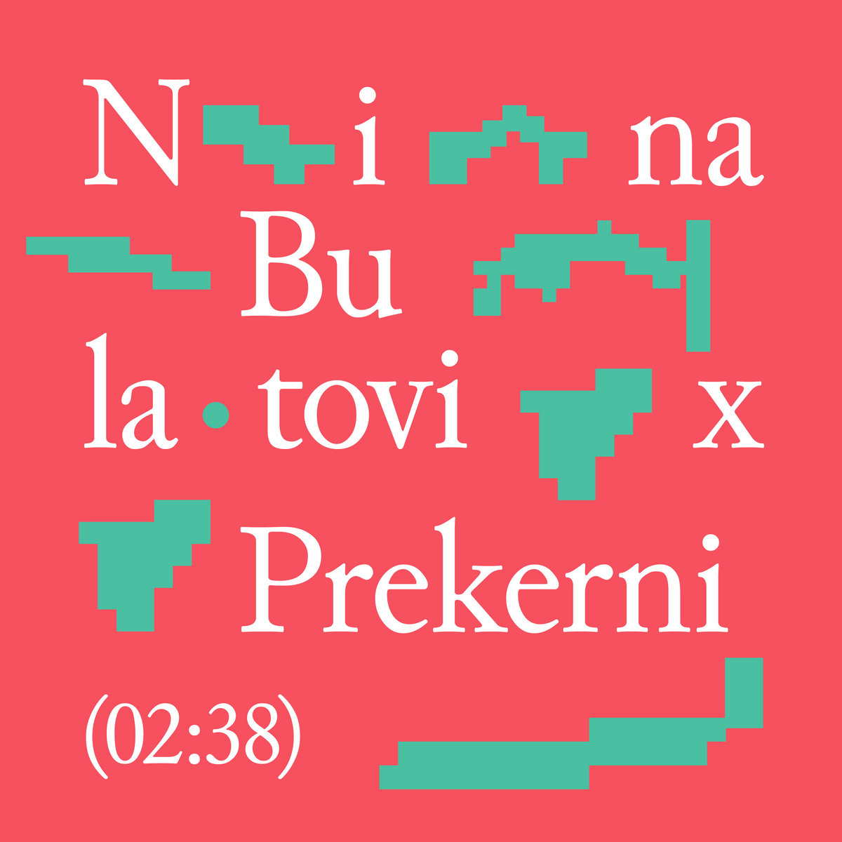 Nina Bulatovix - Prekerni (single)