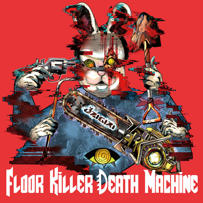 Floor Killer Death Machine | OZIGIRI | OZIGIRI and わんぱくレコーズ