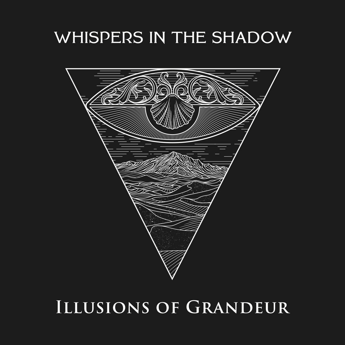 Illusions Of Grandeur (Single) | WHISPERS IN THE SHADOW