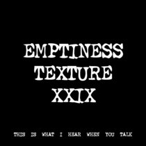 EMPTINESS TEXTURE XXIX [TF01012] [FREE] cover art