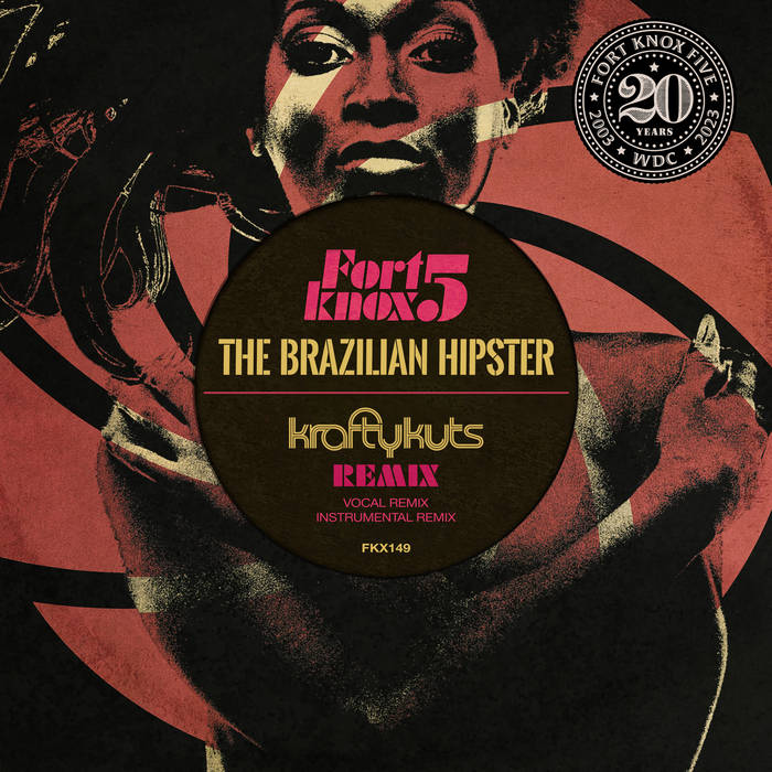 The Brazilian Hipster (Krafty Kuts Remix) | Fort Knox Five | Fort