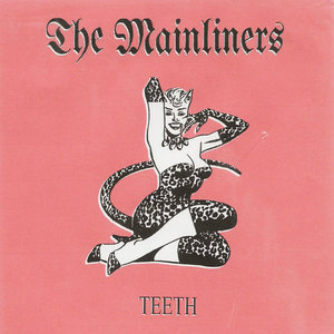 The Mainliners — Teeth