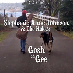 Gosh Oh GeeStephanie Anne Johnson & The Hidogs cover