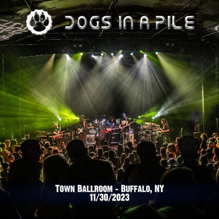 11/30/23 Town Ballroom Buffalo, NY Dogs In A Pile