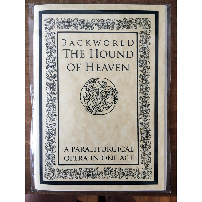 The Hound Of Heaven A Paraliturgical Opera in One Act Backworld