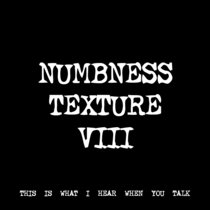 NUMBNESS TEXTURE VIII [TF00485] [FREE] cover art