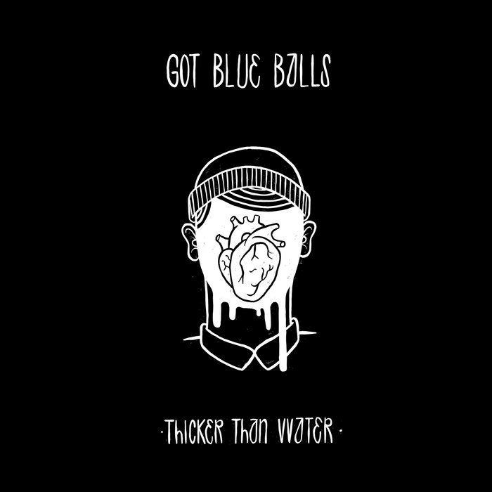 Thicker Than Water Got Blue Balls