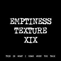 EMPTINESS TEXTURE XIX [TF00725] cover art