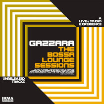 Gazzara — The Bossa Lounge Sessions