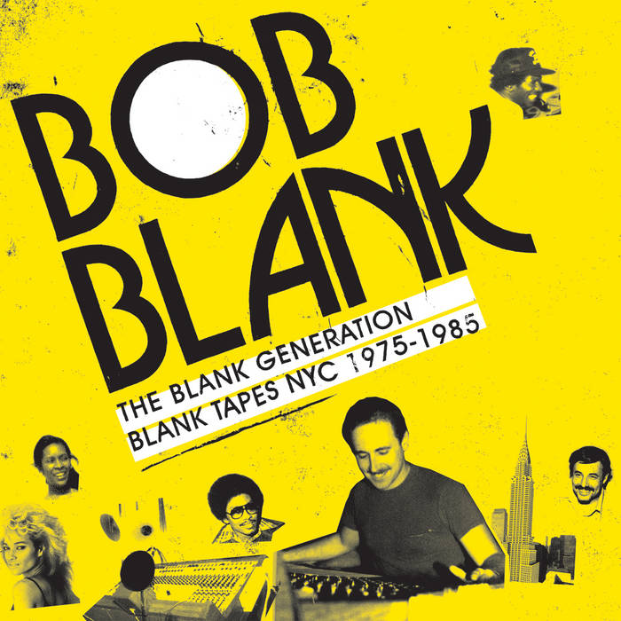 The Blank Generation - Blank Tapes NYC 1975 - 1985 | Various