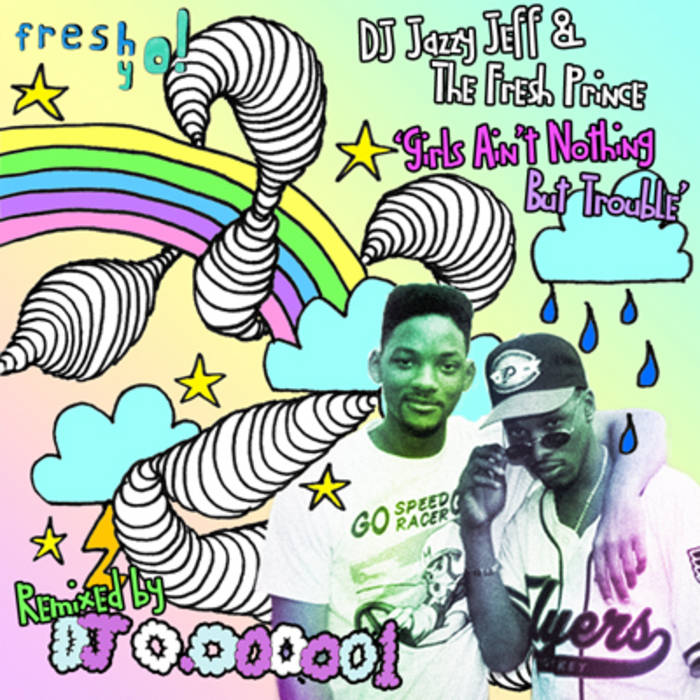 Girls Ain't Nothing But Trouble (DJ 0.000001 Remix) - FY!006 | DJ