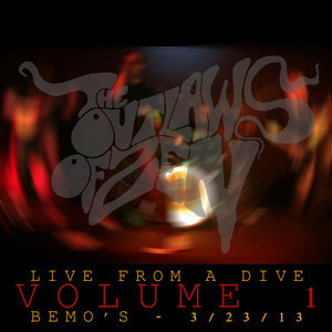 The Outlaws of Zen — Live From A Dive - Volume 1