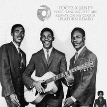 Toots x Janet - Your Dancing Feet Are Always On My Couch cover art