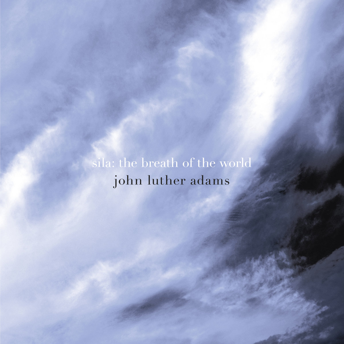Sila: the Breath of the World | John Luther Adams