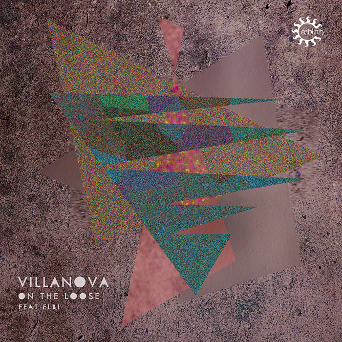 On The Loose (Feat. Elbi) (Larry Heard Mixes) | Villanova