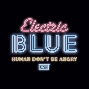 Electric Blue (Digital Edition)HUMAN DON'T BE ANGRY cover