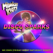 Disco Sparks - We Own (Friday Night Saturday Night) cover art