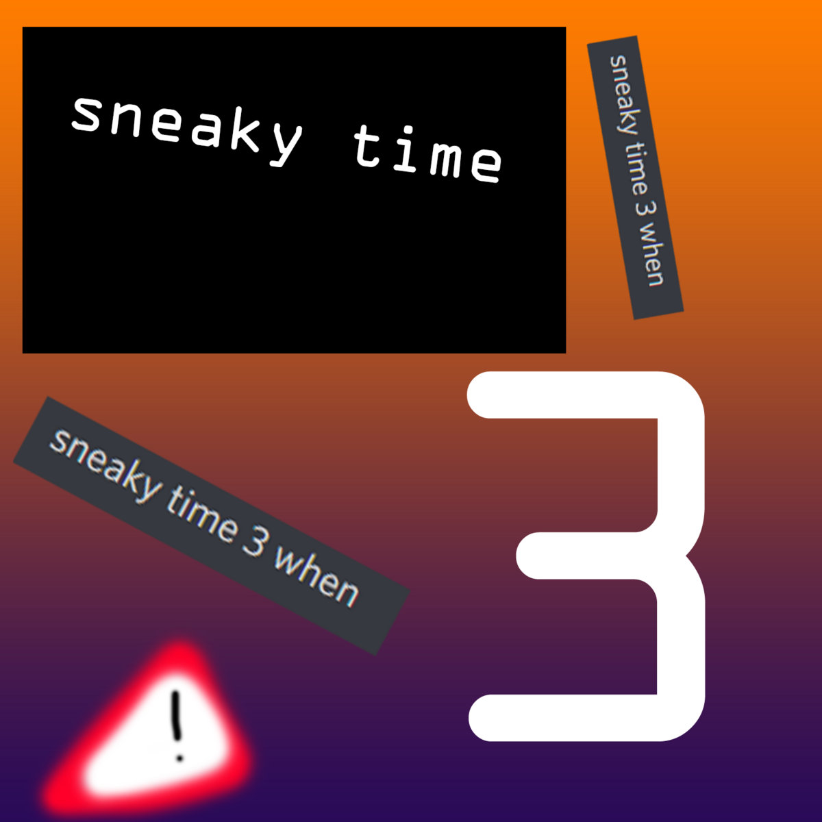 sneaky time 3 alert! Esgua