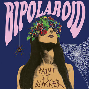 Bipolaroid — Paint It, Blacker
