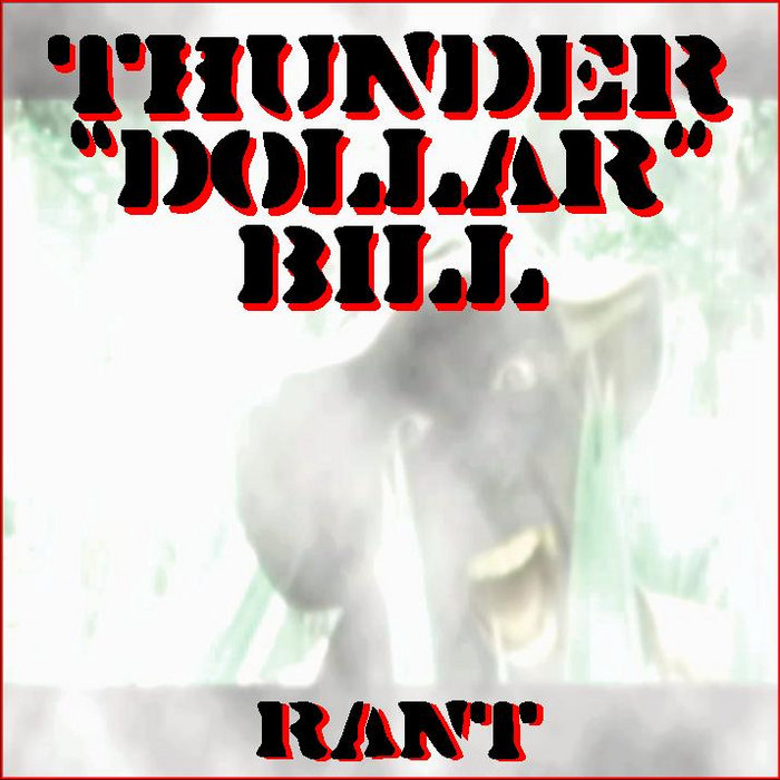 Rant | Thunder Dollar Bill