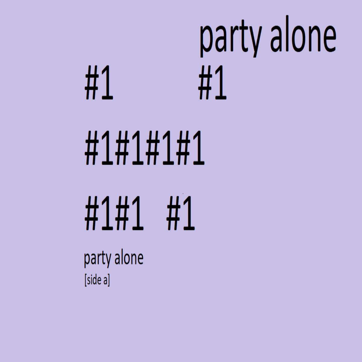  1 party Alone Party Alone