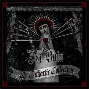 My Ruin — The Cathartic Collection