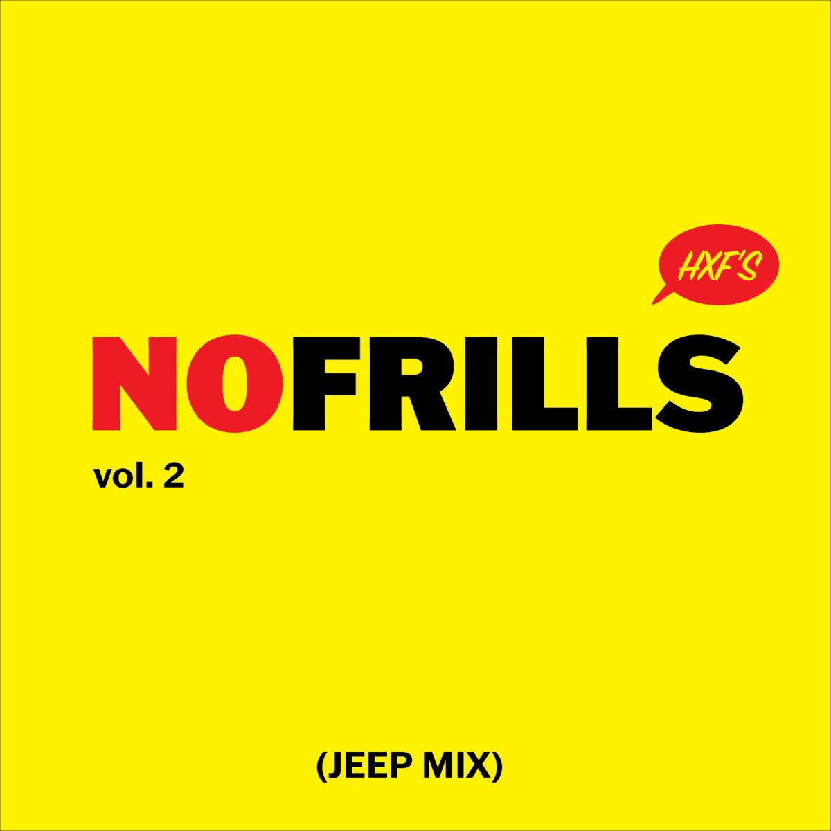 NO FRILLS VOL. 2 | (JEEP MIX) a.k.a HAF S a.k.a HXF