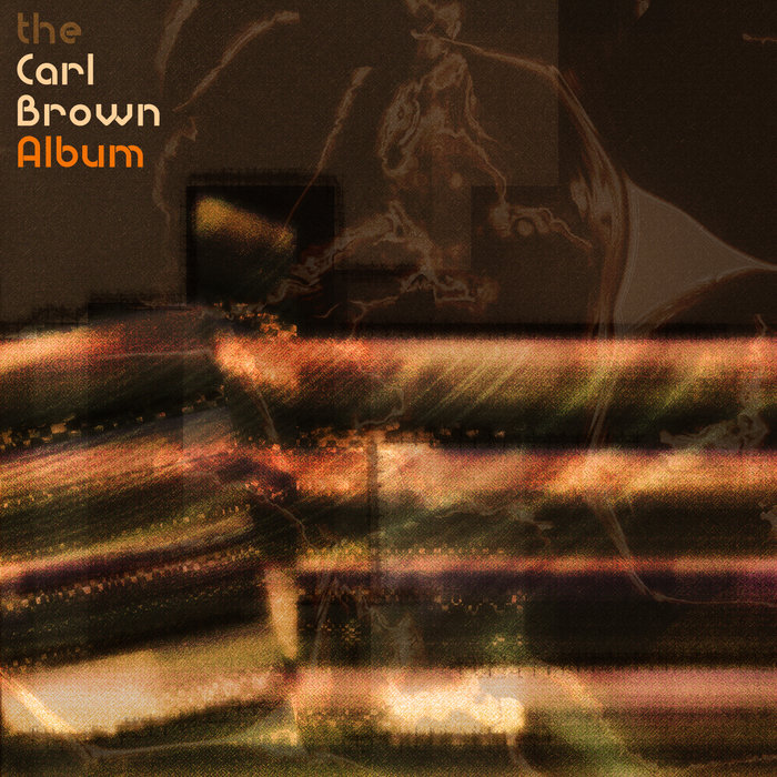 The Carl Brown Album | Carl Brown