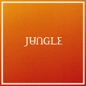 Jungle — Back on 74 (Sped Up Version)