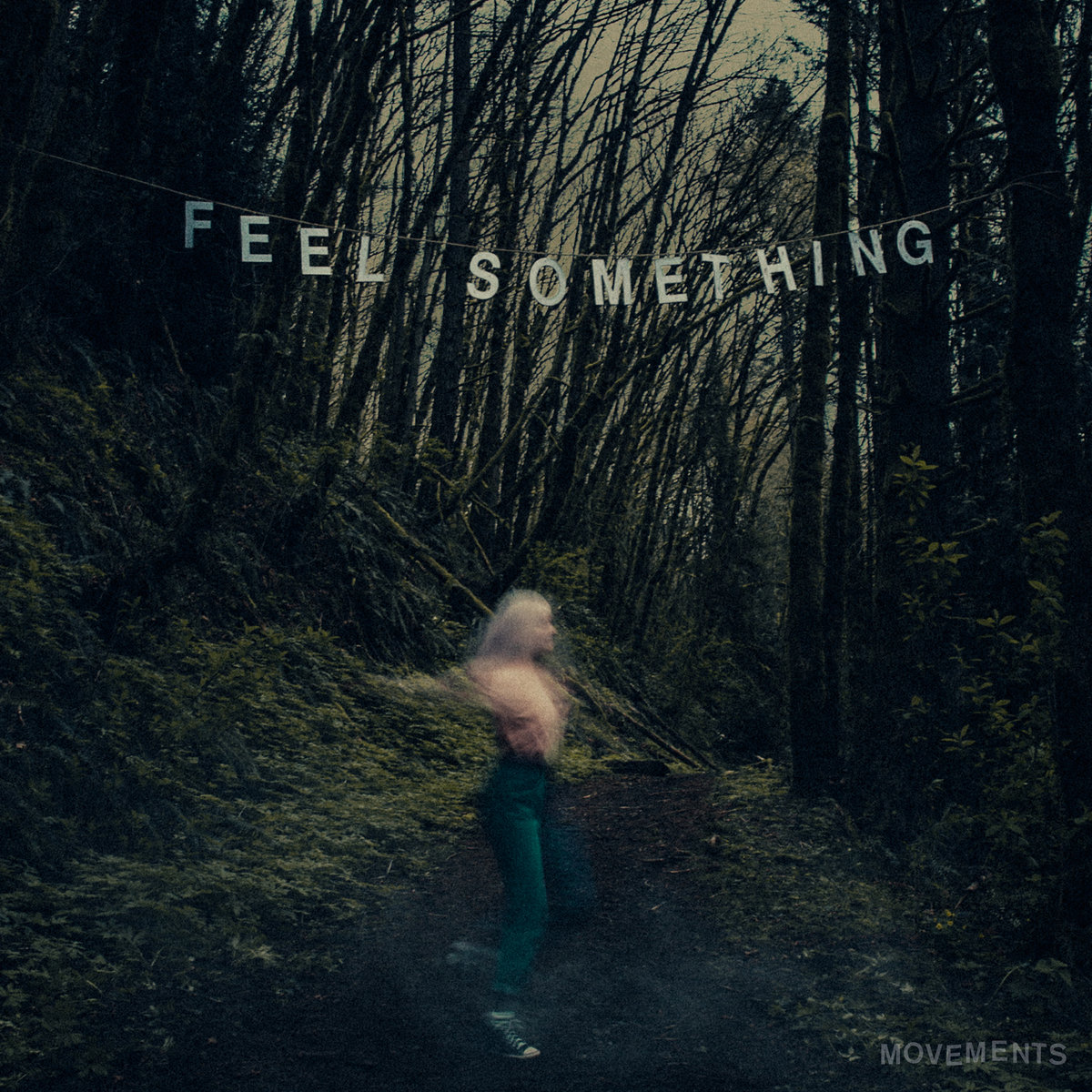Feel Something by Movements