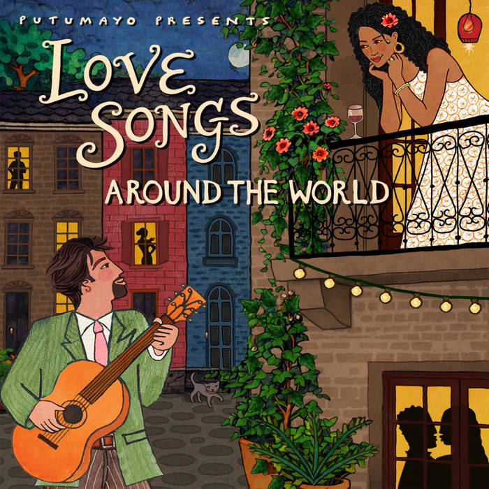 Love Songs Around the World | Putumayo