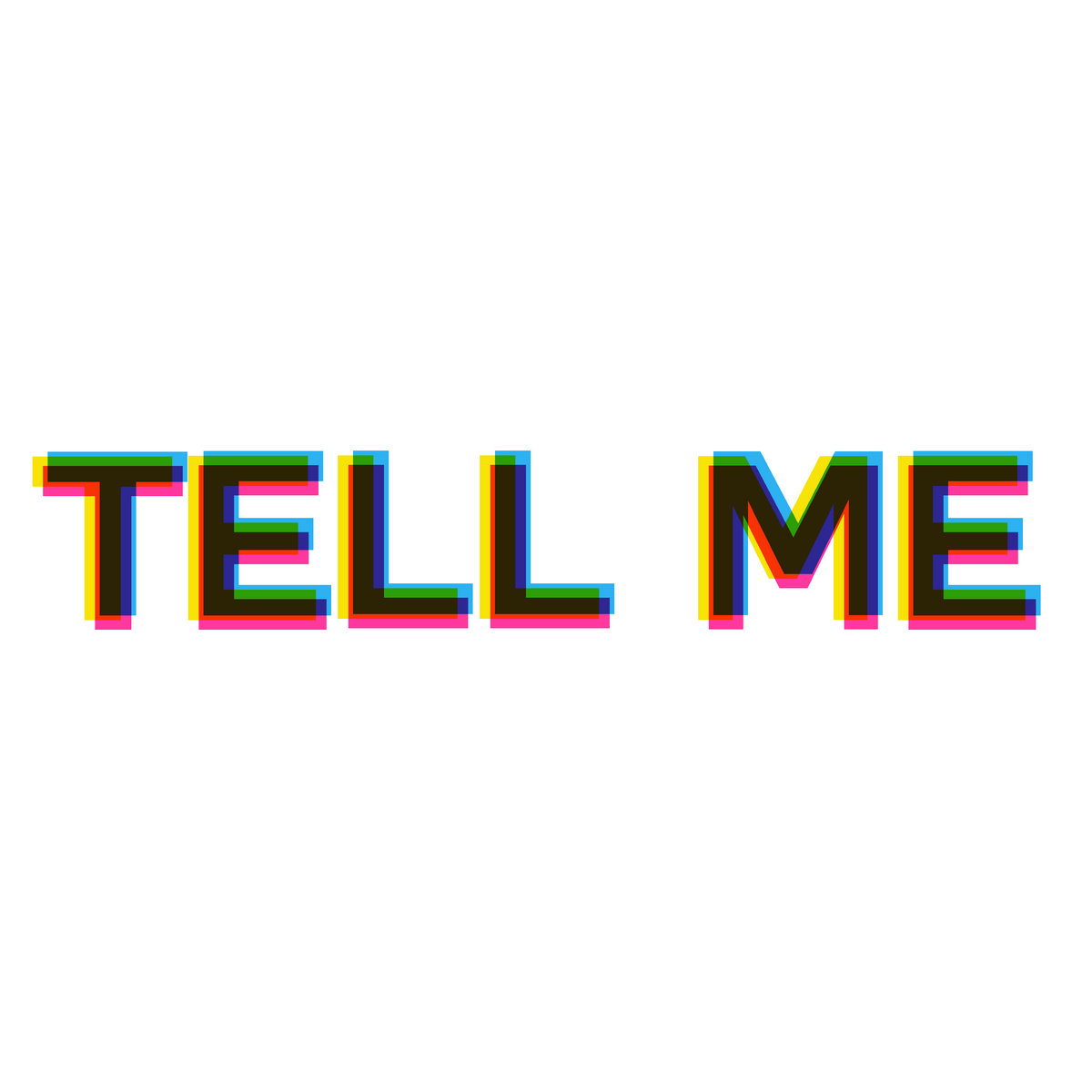 Tell Me