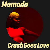 Momoda — Momoda - Crash Goes Love