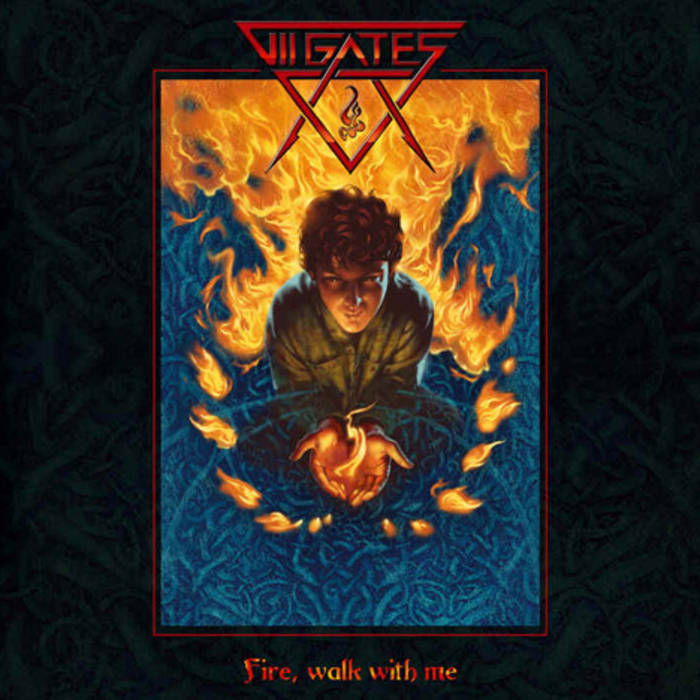Fire, walk with me | VII Gates