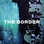 Various Artists: "The Border"