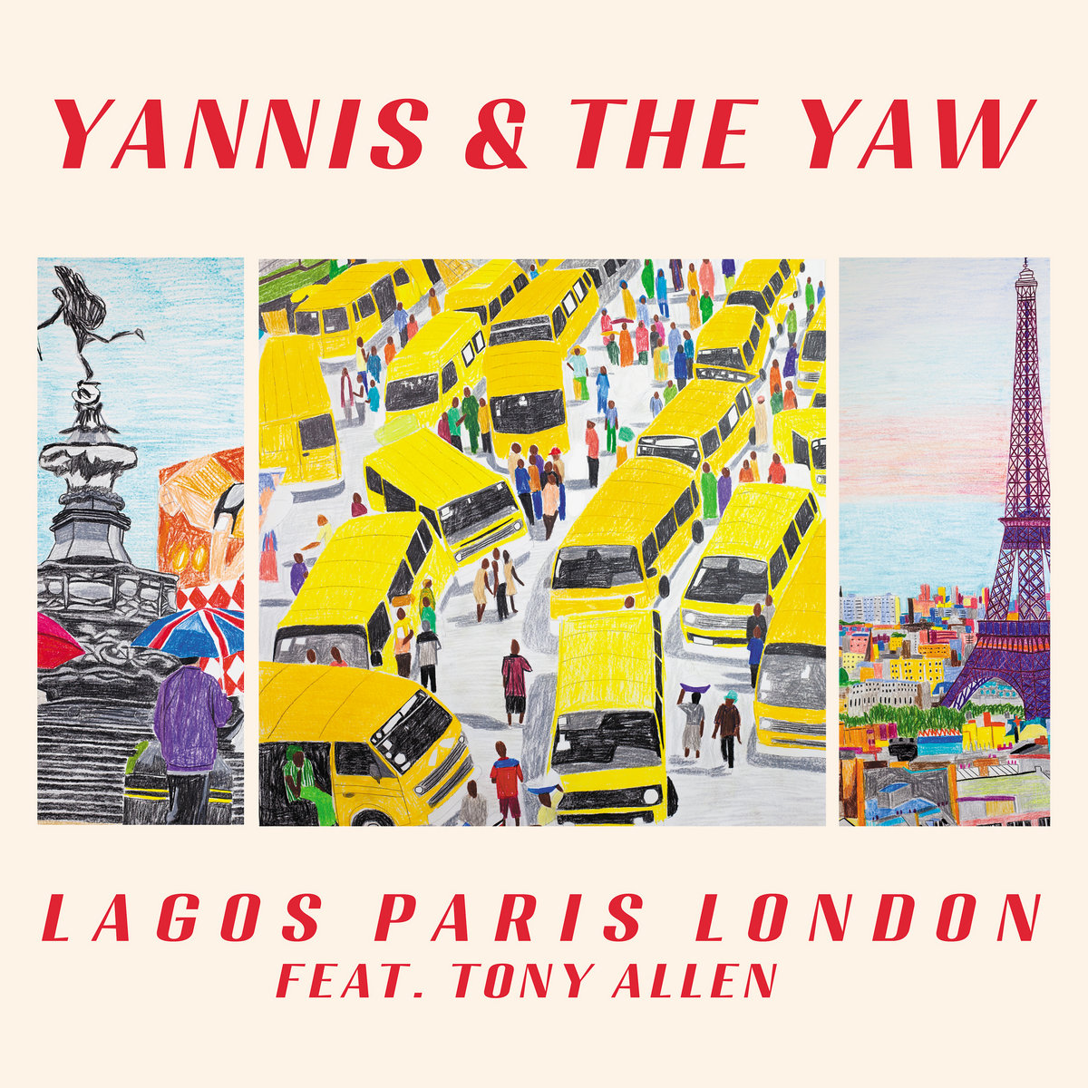 Lagos Paris London by Yannis & The Yaw