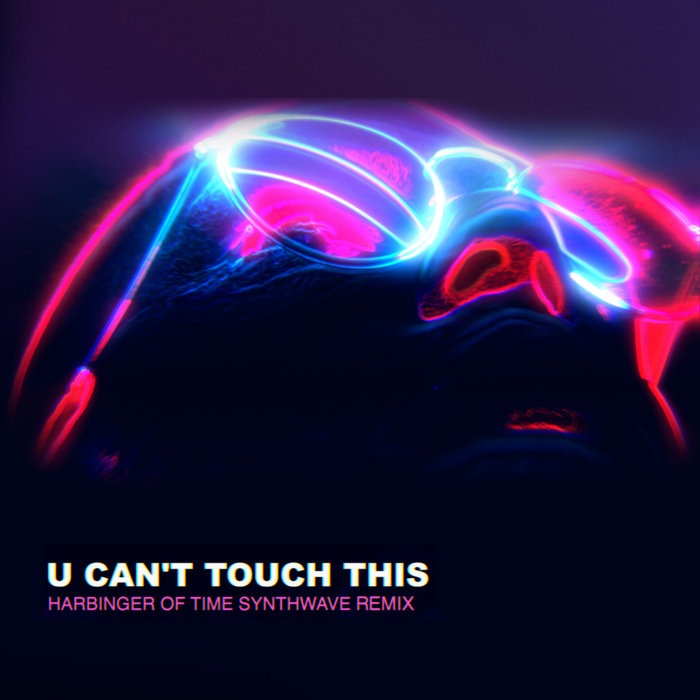 U can't Touch This (Harbinger of Time Synthwave Remix), by Auralnauts