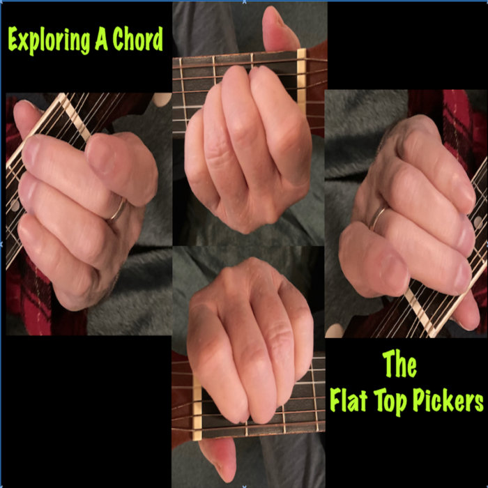Flit Pickers Exploring a chord | The Flat top pickers
