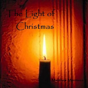 Matthew Morrison — The Light of Christmas (EP)