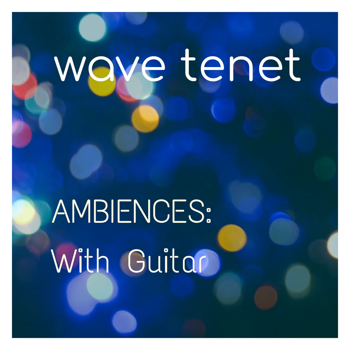 Ambiences: With Guitar | Wave Tenet