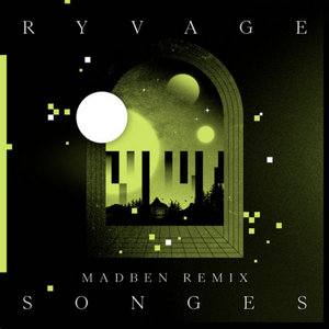 Ryvage - Songes (Madben remix) cover