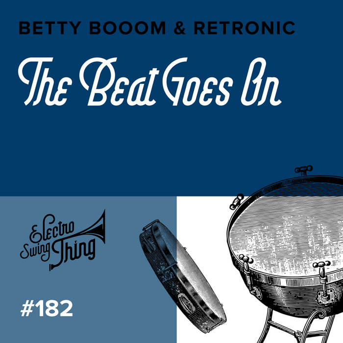 The Beat Goes On Betty Booom & Retronic Electro Swing Thing